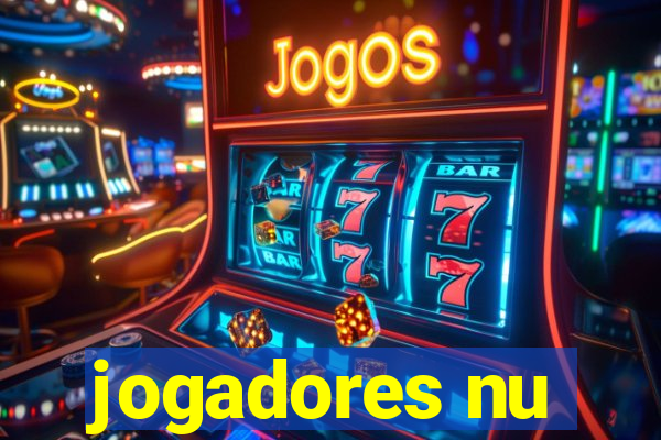 jogadores nu